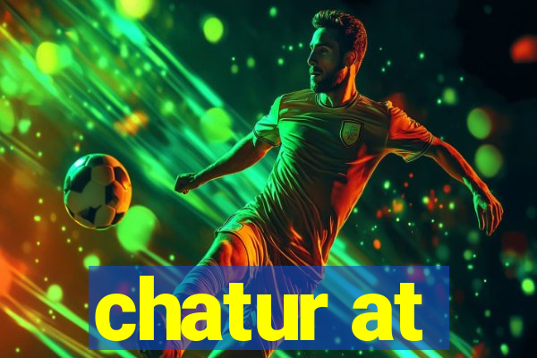 chatur at